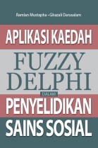 Aplikasi Kaedah Fuzzy Delphi dalam Penyelidikan Sains Sosial